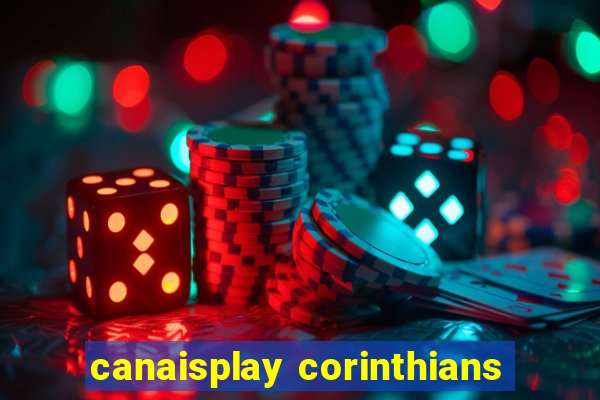 canaisplay corinthians